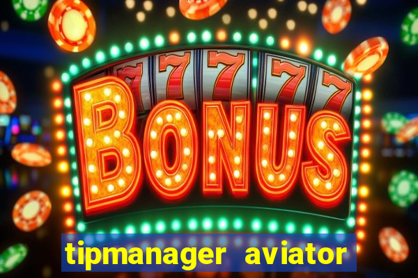 tipmanager aviator aposta 1